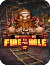 Fire in the Hole