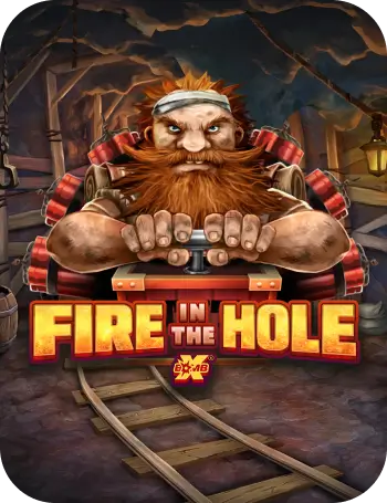 Fire in the Hole