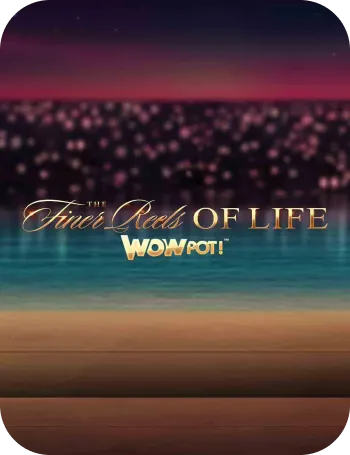 The Finer Reels of Life