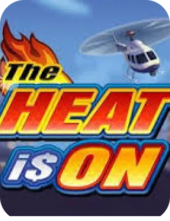 The Heat is On