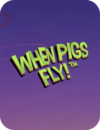 When Pigs Fly