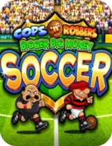 Cops 'n' Robbers Bigger Big Money Soccer