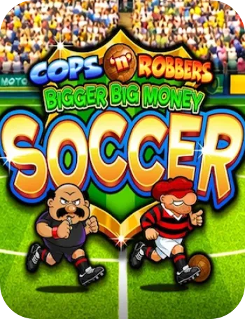 Cops 'n' Robbers Bigger Big Money Soccer